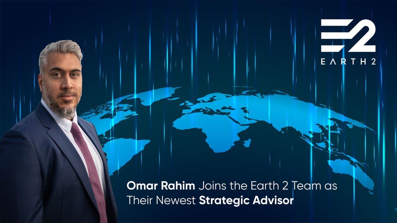 바이낸스 전 고위 이사, Omar Rahim, Earth 2 전략 고문으로 합류